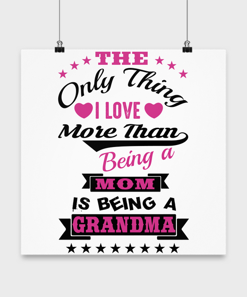 Being A Grandma - Poster - Grandparents Apparel