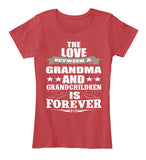 Grandma's Love Forever - Grandparents Apparel