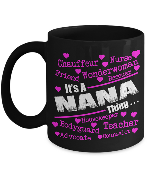 It's a Nana thing... - Grandparents Apparel