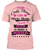 Being a Nana. - Grandparents Apparel
