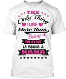 Being a Nana. - Grandparents Apparel