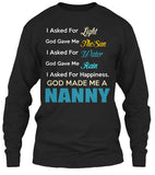 God made me a Nanny - Grandparents Apparel