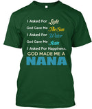 God made me Nana - Grandparents Apparel
