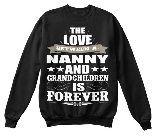 Nanny's Love Forever - Grandparents Apparel